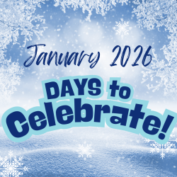 DAYS TO CELEBRATE: January 2026